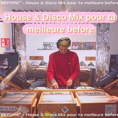 "BEFORE" - House & Disco Mix pour ta meilleure before