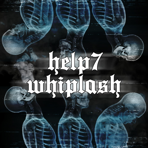 HELP7 - WHIPLASH