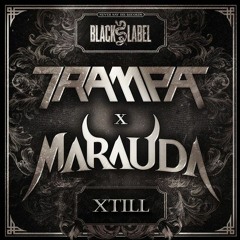 Marauda & Trampa - Ruckus X Time To Rage ( XTill Mashup)