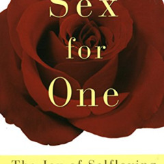 Get EPUB 💖 Sex for One: The Joy of Selfloving by  Betty Dodson KINDLE PDF EBOOK EPUB