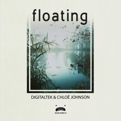DigitalTek & Chloe Johnson - Floating [Bass Rebels Release]