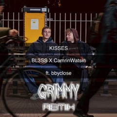 BL3SS x CamrinWatsin - Kisses (feat. bbyclose) (Grimmy Remix) [Free Download]