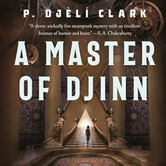 🌹[PDF Mobi] Download A Master of Djinn: A Novel 🌹