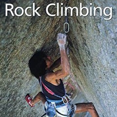 ❤️ Read How to Climb: Advanced Rock Climbing by  John Long,Craig Luebben,George Meyers,Julie Gar