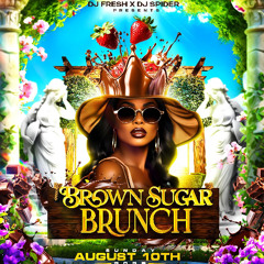 BROWN SUGAR BRUNCH LIVE AUDIO 8.11.25 - CYCLONE WEEKEND