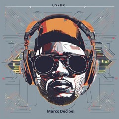 USHER (Feat. Lil Jon, Ludacris) - Yeah! - Marco Decibel Club Bootleg
