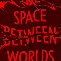 [Télécharger en format epub] The Space Between Worlds (The Space Between Worlds #1) sur VK l3iFW
