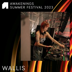 Wallis - Awakenings Summer Festival 2023