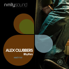 Alex Clubbers - Rhythm (Original Mix) NMITY119