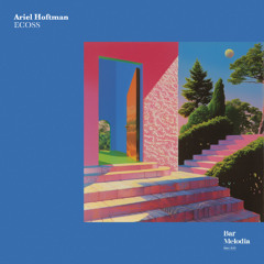 BM121 | Ariel Hoftman - Ecoss [Bar Melodia]