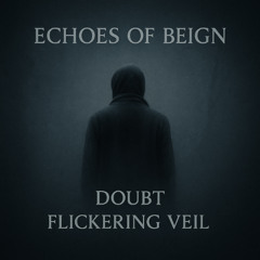 04. Doubt – Flickering Veil