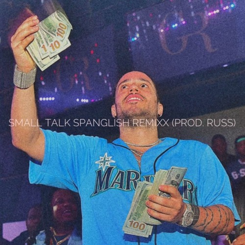 SMALL TALK SPANGLISH REMIXX (Prod. Russ) (Snippet)