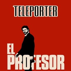 EL PROFESOR - TELEPORTER