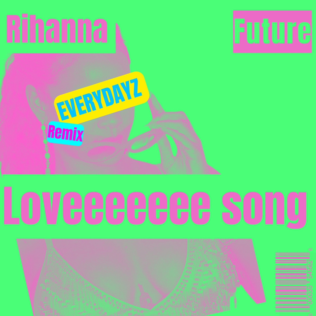 Listen to Rihanna Feat Future - Loveeeeeee Song (Everydayz