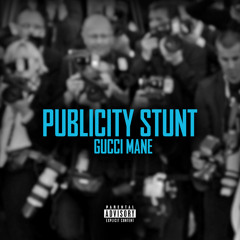 Gucci Mane - Publicity Stunt Instrumental
