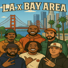 LA x BAY AREA