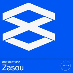 Gop Cast 057 - Zasou