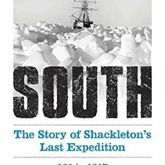 ( u6vF ) South: The Story of Shackleton's Last Expedition 1914-1917 by  Ernest Shackleton ( PbPmV )