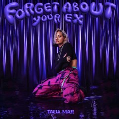 Hook: Talia Mar - Forget About Your Ex