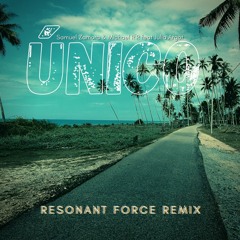 Samuel Zamora & Michael R'R - Unico Ft. Julia Argot (Resonant Force Remix)