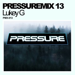 Pressure Mix 13 | Lukey G