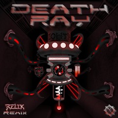 Zouth - Death Ray (Relik Remix)