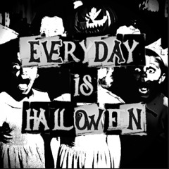 Every Day is Halloween 2025