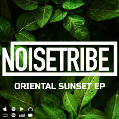 Noise Tribe - Oriental Sunset ( Original Mix )