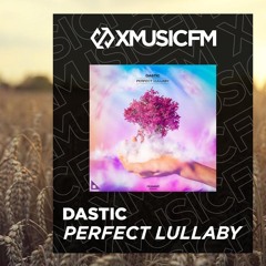 Dastic - Perfect Lullaby (Chris Androw Remix)