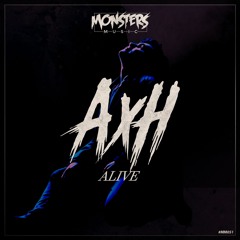 AxH - Alive (OUT NOW)