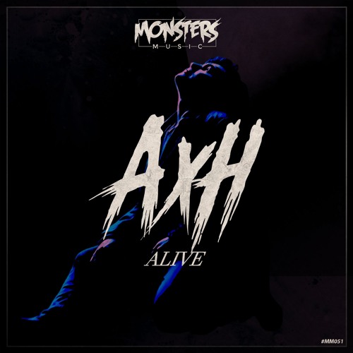 AxH - Alive (OUT NOW)