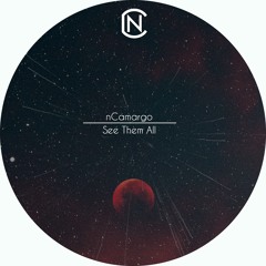 03 - nCamargo - See Them All - Clip (Out Now)