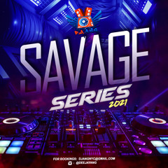 Savage Series 2021 /Afro Beats/Soca/Latin/Dancehall/Pop/Hip Hop (Nov 2021)