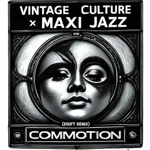 Vintage Culture x Maxi Jazz - Commotion (Zouft Remix)