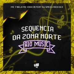 Sequencia da Zona Norte (feat. MC CAIO CB)