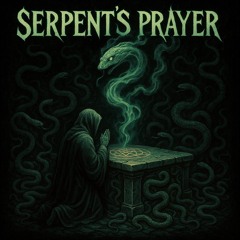 Serpent’s Prayer