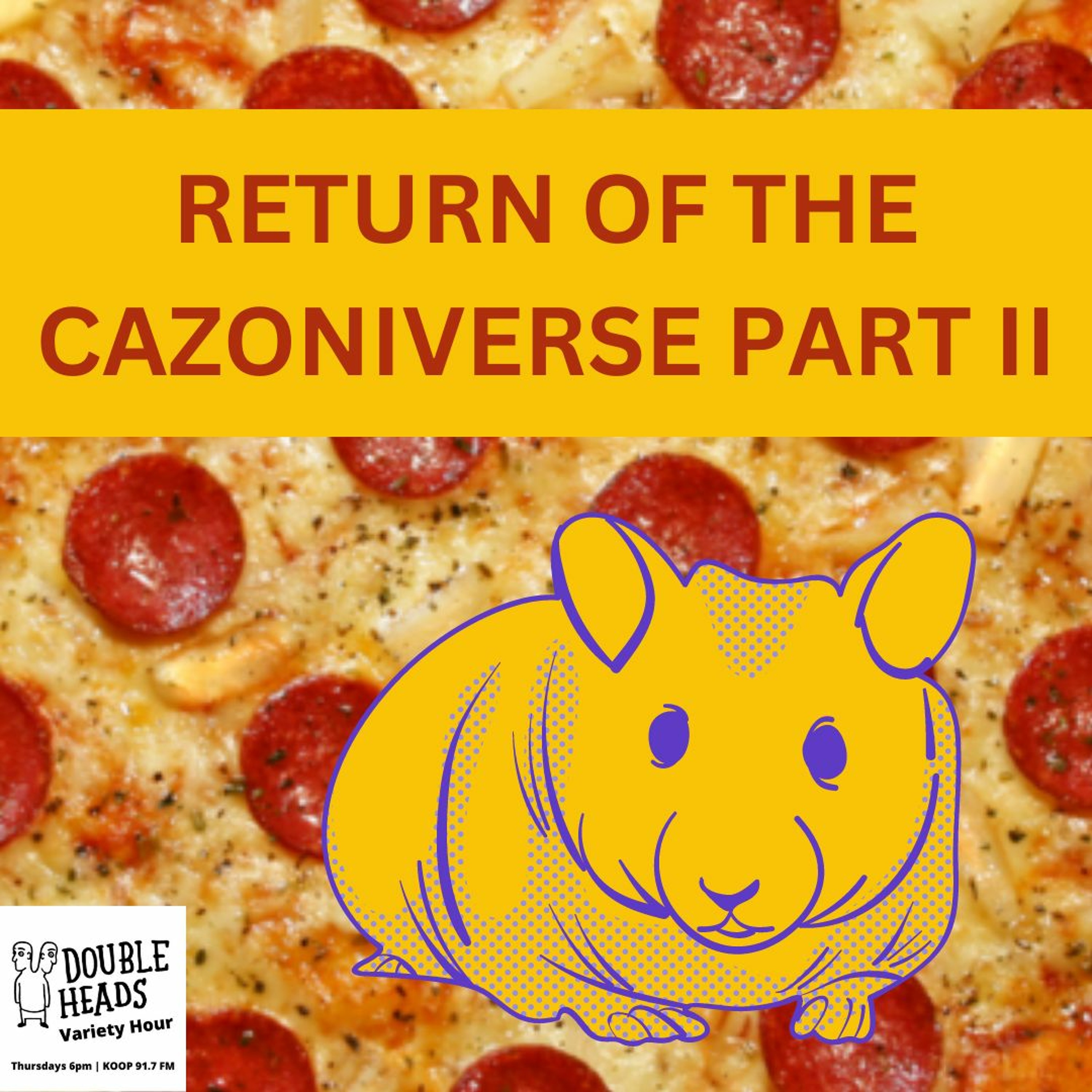 079 Return Of The Calzoniverse Part 2 :: Double Heads Variety Hour episode artwork