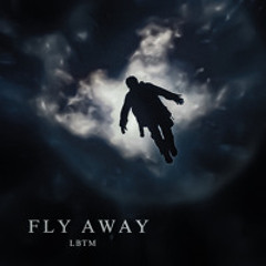 LBTM - Fly Away [FREE DOWNLOAD]