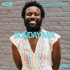 Sunday Mix: JJJJJerome Ellis