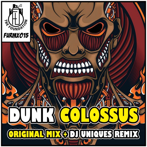 Dunk - Colossus (DJ Uniques RMX)