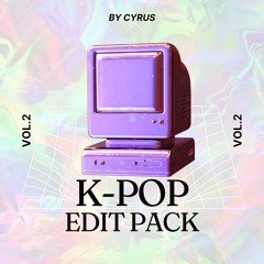 K-Pop Edit Pack Vol.02 (10 tracks)