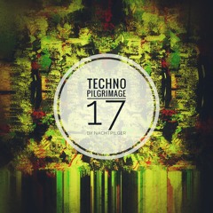Techno Pilgrimage 17 - [Hard Techno]