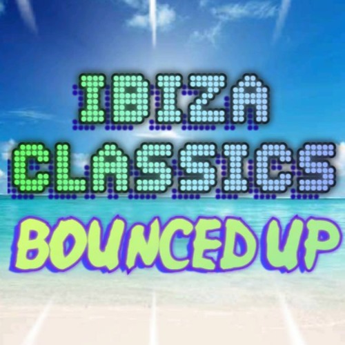 Ibiza Classics Bounced Up - ( tracklist in info ) BY DJ BROWNY