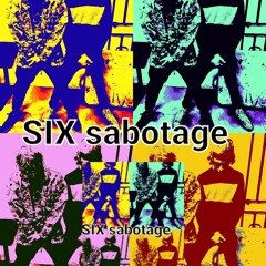 Stream six Sabotage music | Listen to songs, albums, playlists for free on  SoundCloud