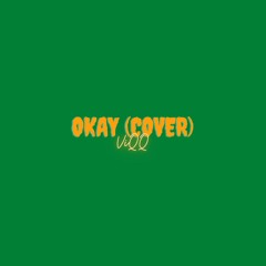 Okay (Adekunle Gold Cover)
