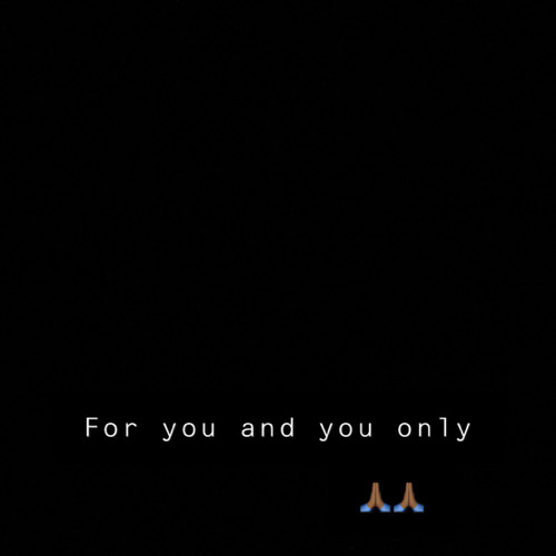 For You And Only You