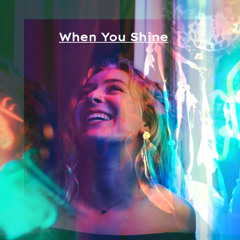 When You Shine