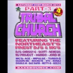 TRIBAL CHURCH 31/03/12 DJ Chrisy-G Nemesis MC Ace Impulse Turbo d XTC