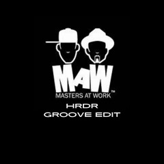 Masters At Work - Work (HRDR Groove Edit)[FREE DOWNLOAD]