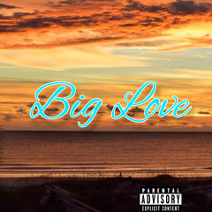 ♰Big Love♰